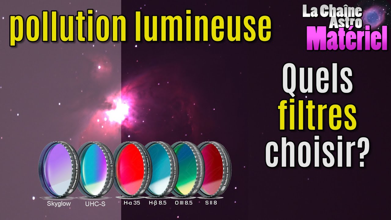 Pollution lumineuse : quels filtres choisir?