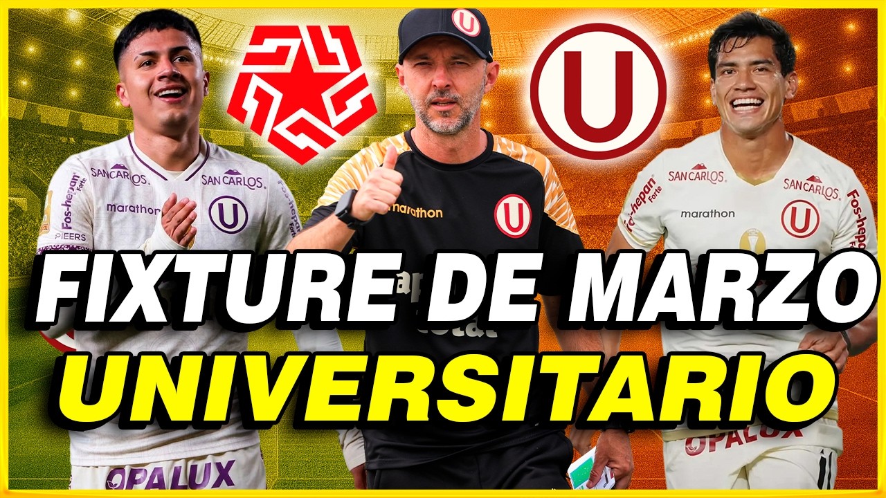 EL FIXTURE DE UNIVERSITARIO EN MARZO 📅¿QUÉ NECESITA LA U PARA SER PUNTERO? 🏆CALCULADORA LIGA 1 🧮