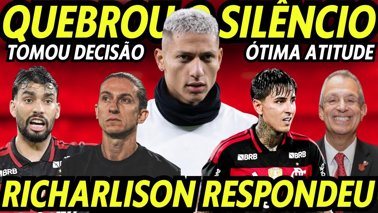 RICHARLISON QUEBROU O SILÊNCIO! DEU A RESPOSTA! ÓTIMA ATITUDE DO JOGADOR! A DECISÃO JÁ FOI TOMADA! 