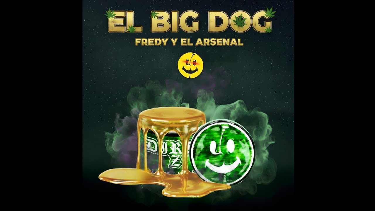 EL BIG DOG - FREDY Y EL ARSENAL