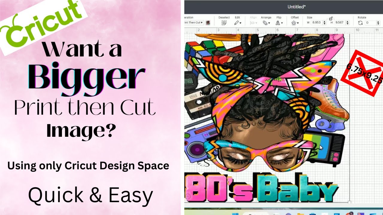 How to (Print then Cut) Larger images/ Cricut Design Space Hack /Using only Design Space