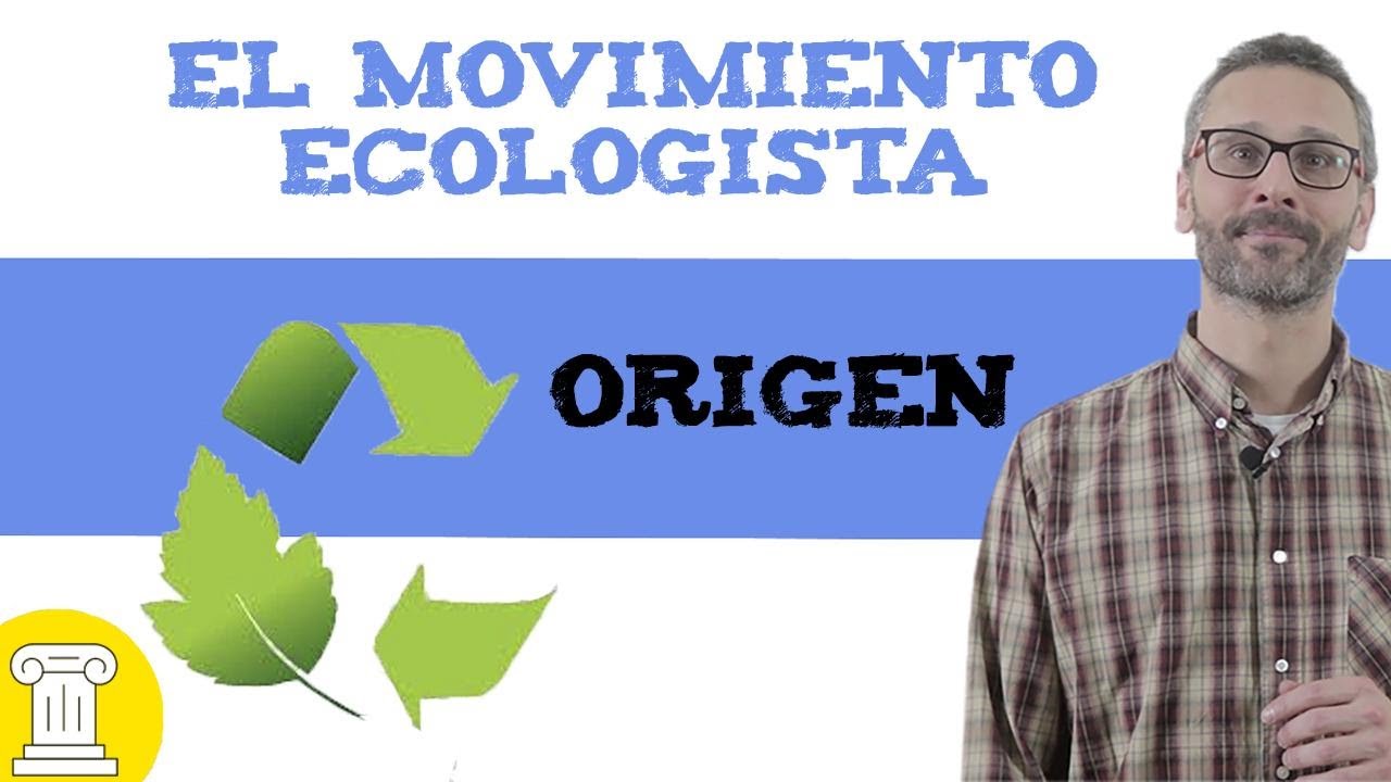 El movimiento ecologista ♻️historia y origen 🌿