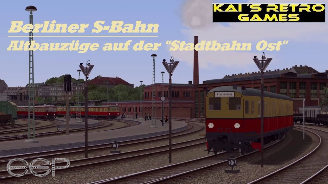 EEP 15 - Berliner S-Bahn / Altbauzüge auf der Stadtbahn Ost