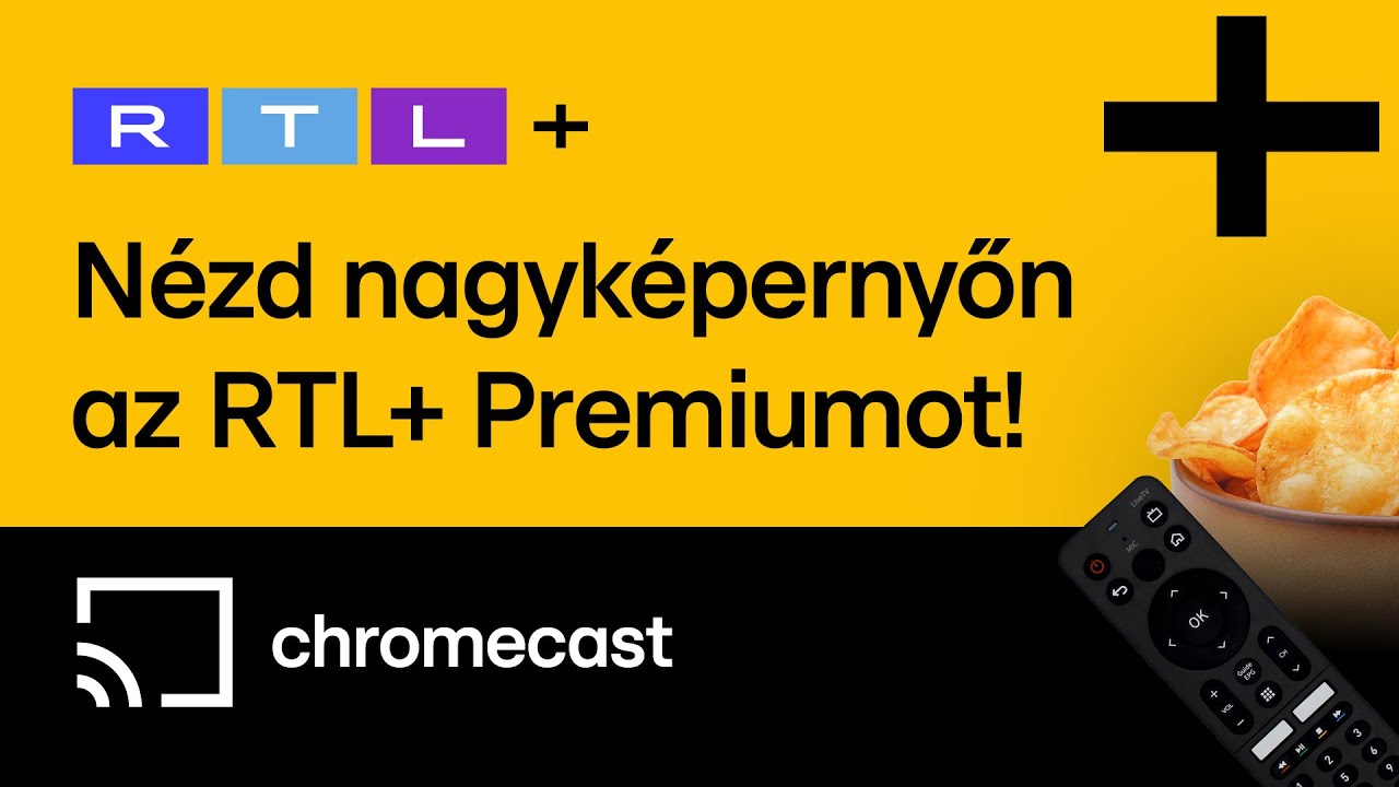 RTL+ tartalmak nagyképernyőn | Chromecast
