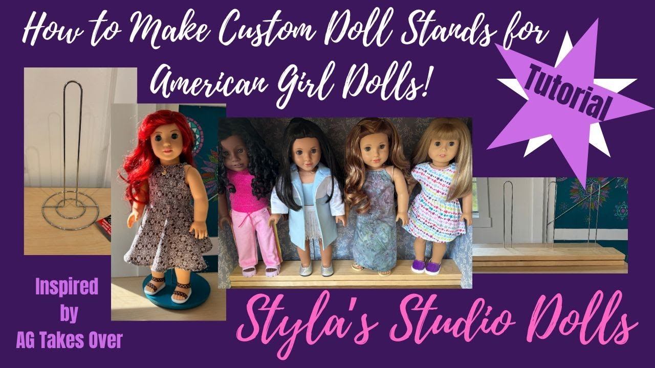How to Make Custom Doll Stands for American Girl Dolls! (Inspired by a video by  @agtakesover)