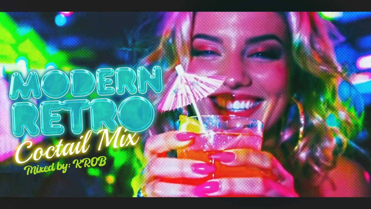 MODERN RETRO // COCTAIL MIX // REMIXES 2025 // Mixed by: KROB