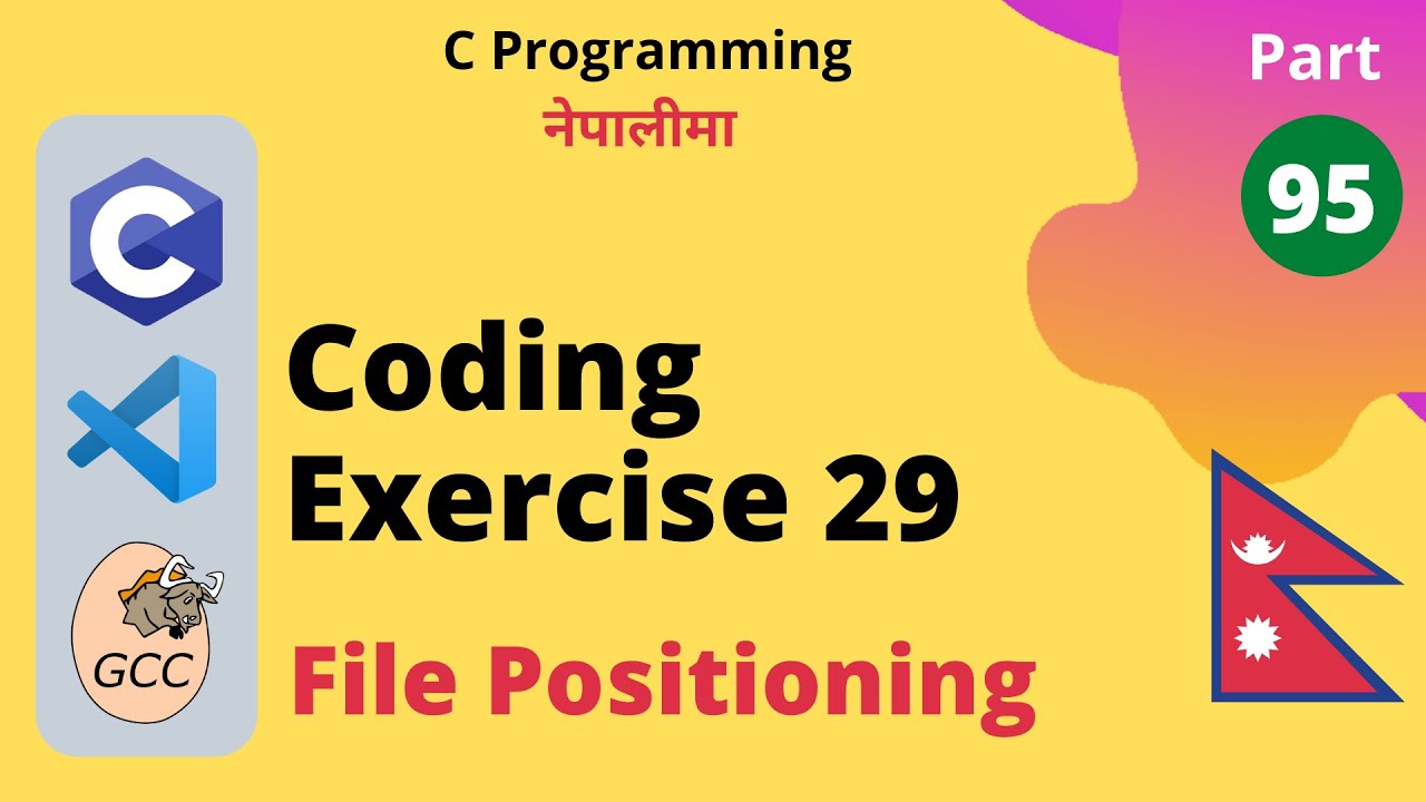 Coding Exercise 29 (File Positioning) | C Programming Tutorial in Nepali #95