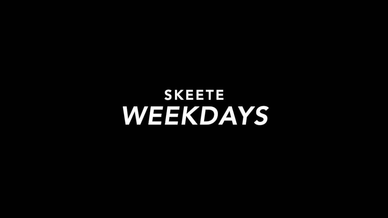 Skeete - Weekdays (Slowed)