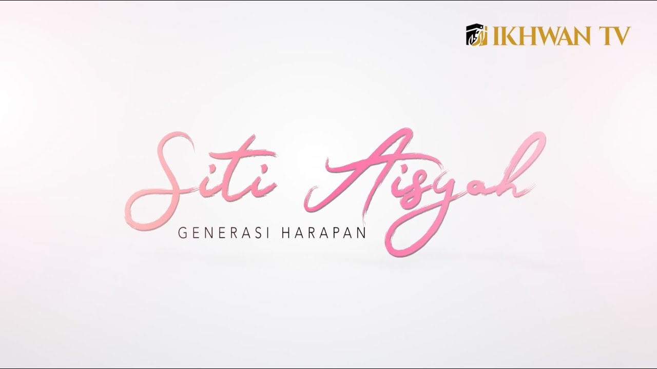 Official Music Video : Siti Aisyah ( Generasi Harapan )