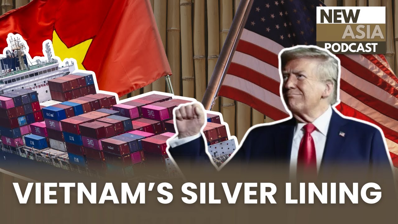 The Silver Lining for Vietnam of Trump’s Tariffs | New Asia Podcast