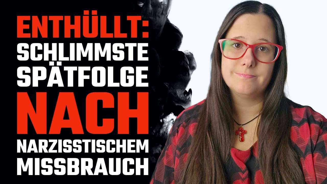😢Die SCHLIMMSTE Langzeitfolge nach Narzisstischem Missbrauch | #narzissmus