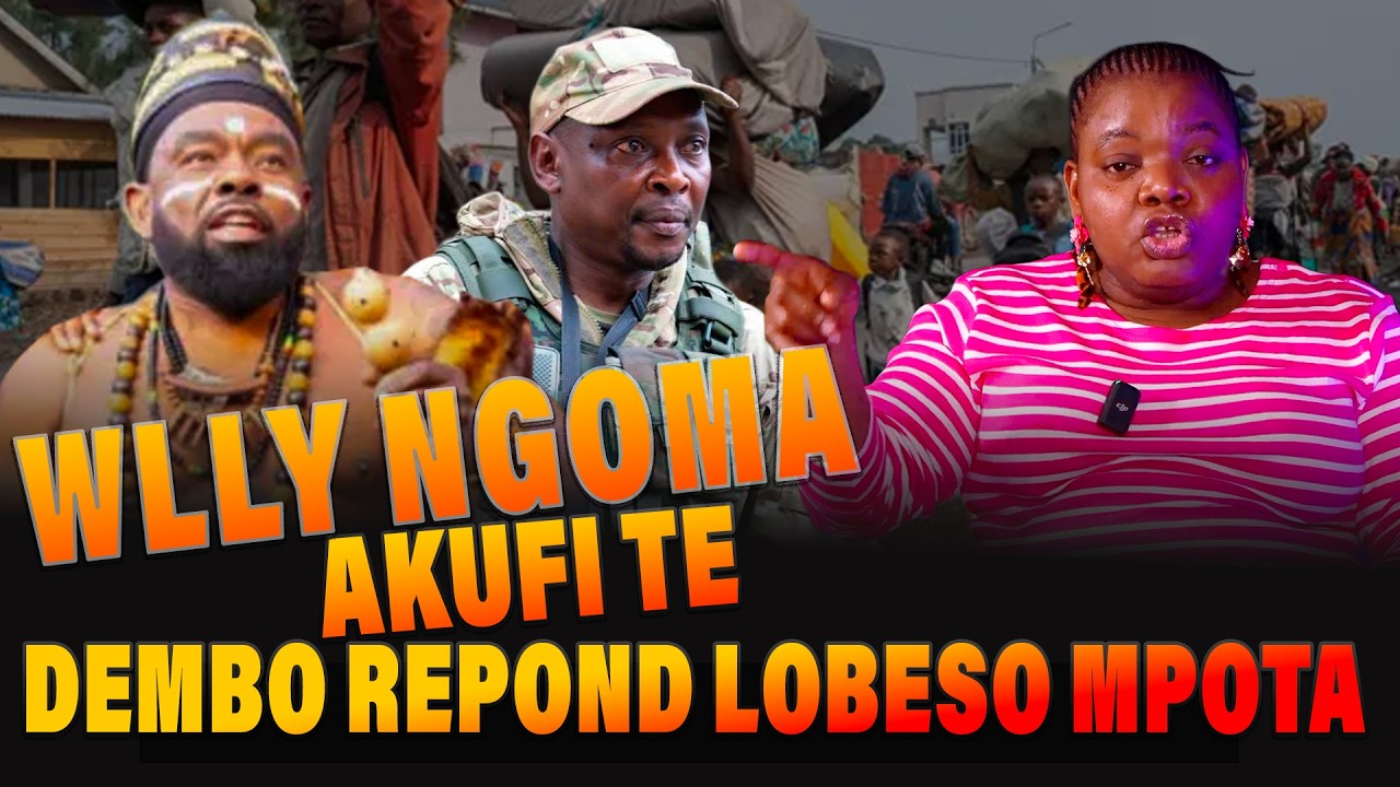 GOMA AFC/M23: WILLY NGOMA AKUFI TE, DEMBO REPOND LOBESO MPOTA