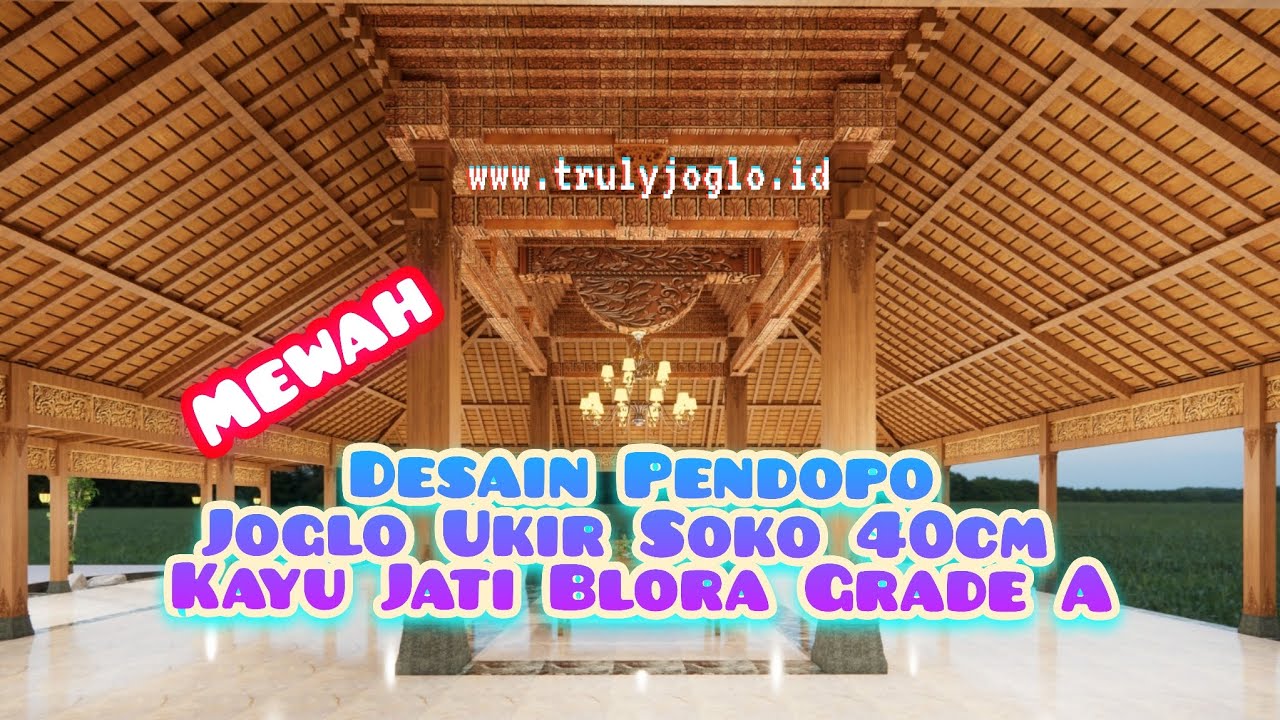 Desain Rumah Mewah Pendopo Joglo Ukir Soko 40cm Kayu Jati Perhutani Blora Grade A  TrulyJoglo Kudus