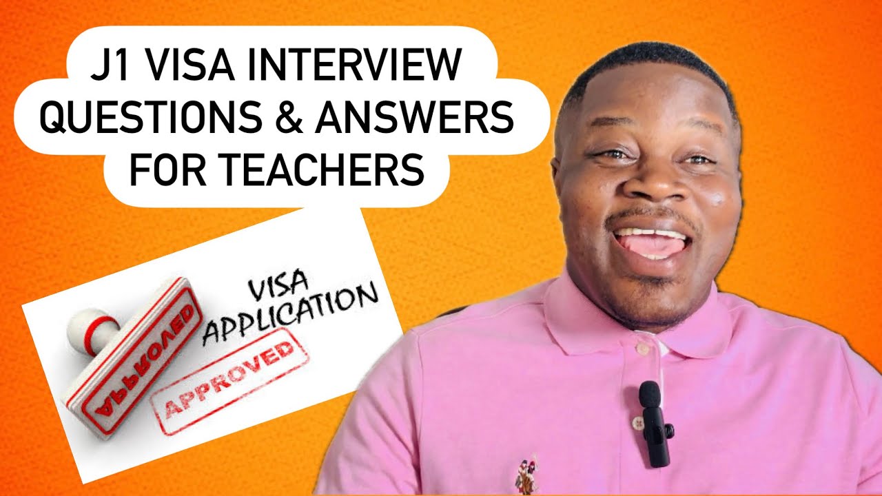 J1 VISA INTERVIEW QUESTIONS & ANSWERS FOR TEACHERS #TeachintheUS #J1 #Visa