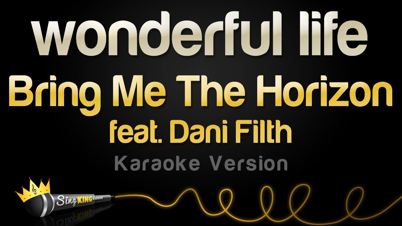 Bring Me The Horizon feat. Dani Filth - wonderful life (Karaoke Version)