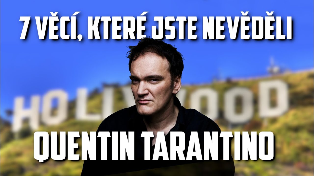 7 věc&iacute;, kter&eacute; jste nevěděli o Quentinu Tarantinovi