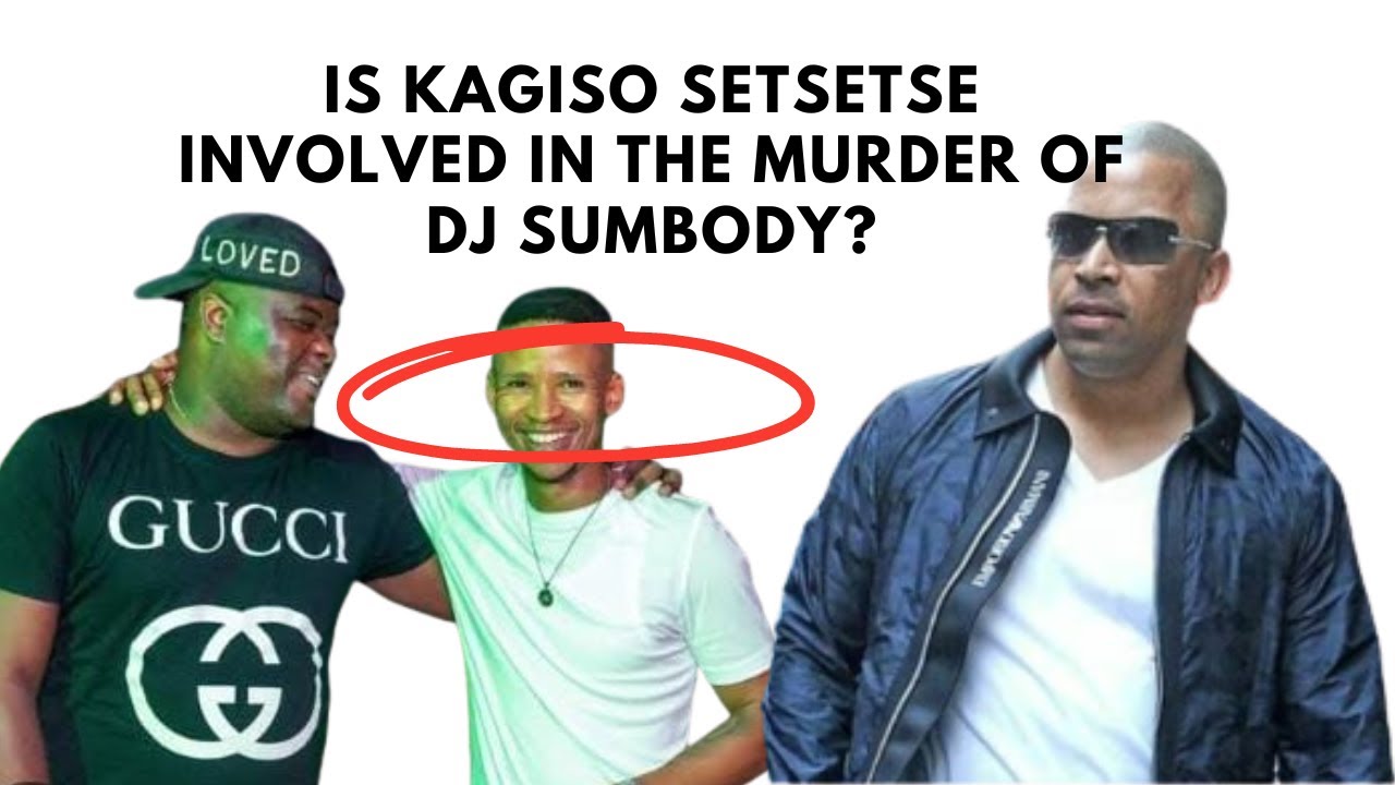 Dj Sumbody's business partner Kagiso Setsetse might be involved in his murder.
