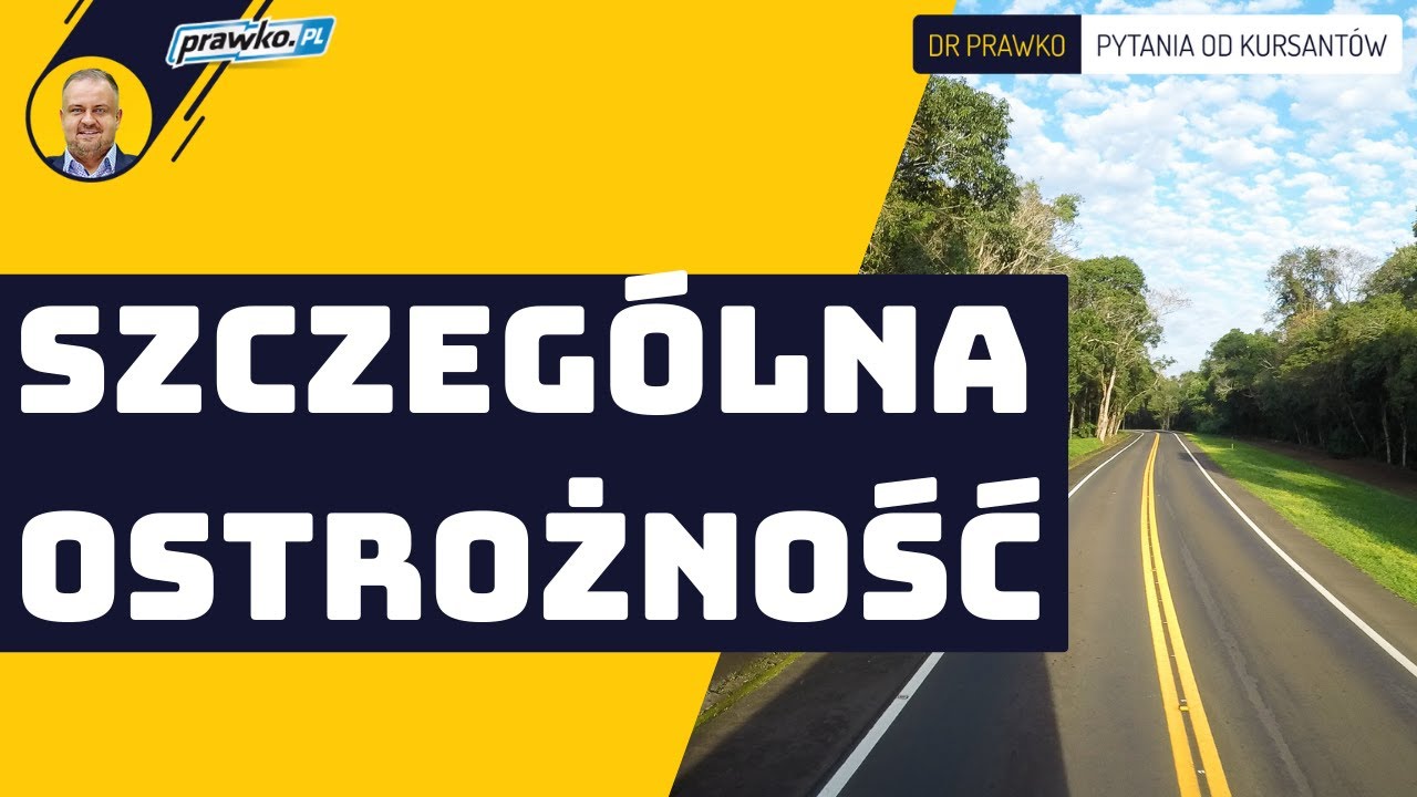 Czy stale trzeba zachowywać szczeg&oacute;lną ostrożność?
