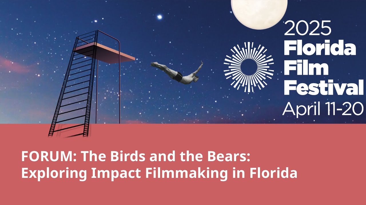 FORUM: The Birds and the Bears: Exploring Impact Filmmaking in Florida