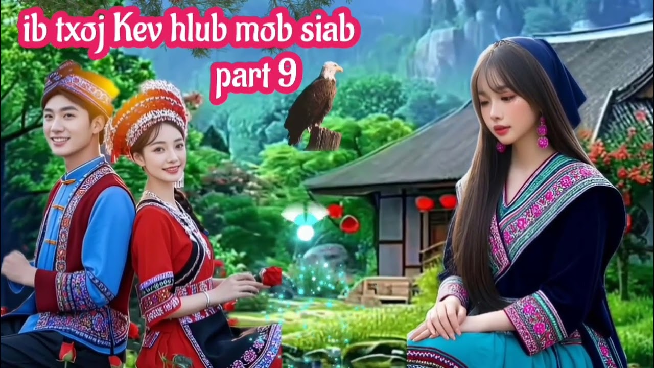 ib txoj Kev hlub mob siab part 9