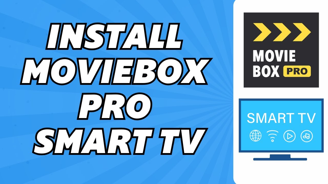 How to Install Moviebox Pro on Smart TV