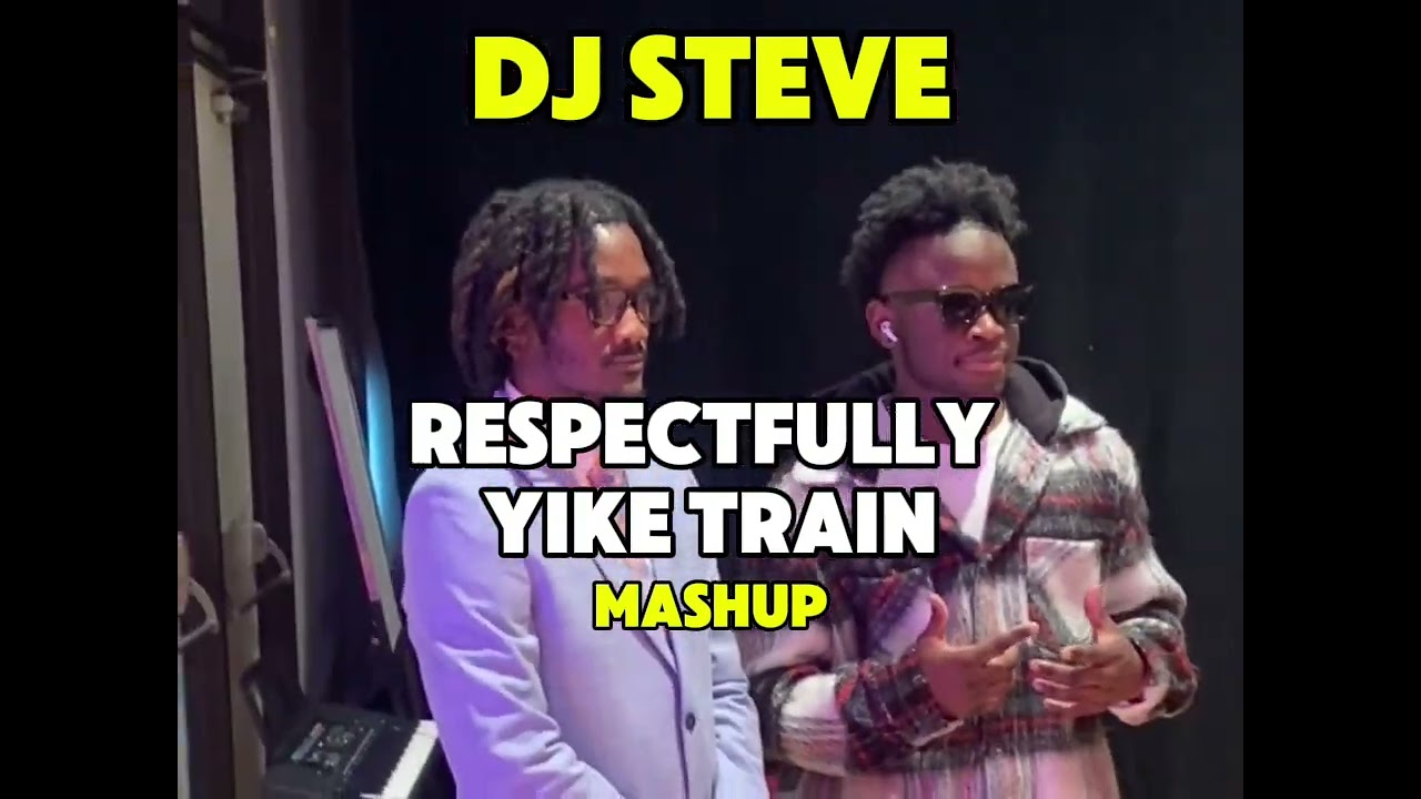 DJ Steve - Respectfully x Yike Train Mashup