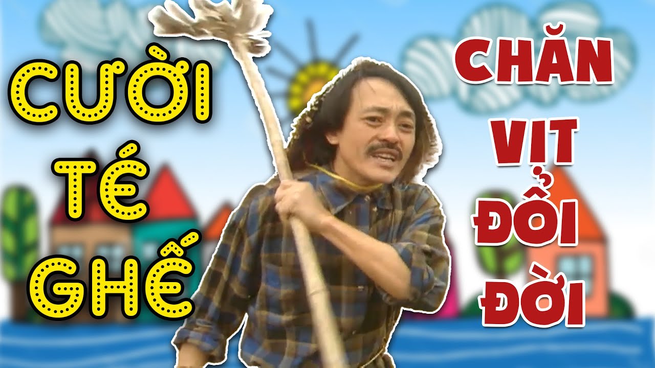 Hài VTV | CHĂN VỊT ĐỔI ĐỜI | Gặp nhau cuối tuần VTV | Hài VTV