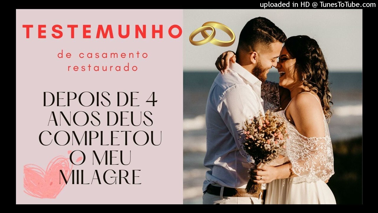 TESTEMUNHO DE CASAMENTO RESTAURADO - Depois de 4 anos Deus completou o meu milagre