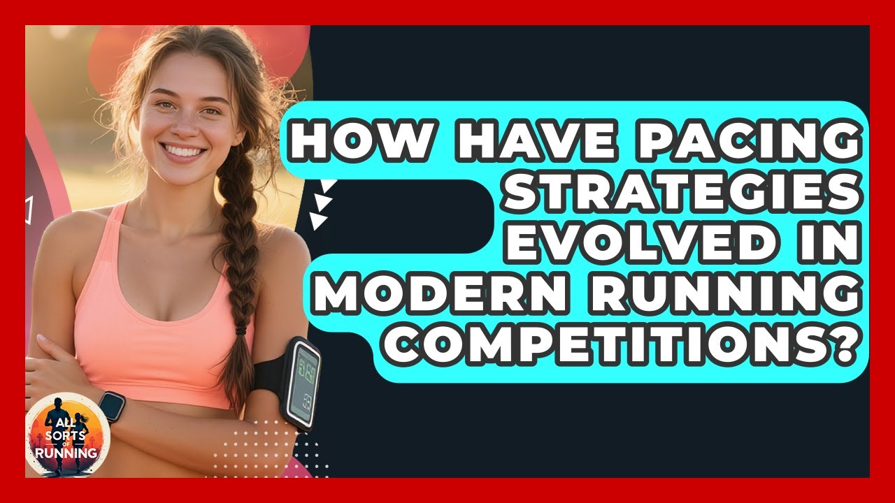 How Have Pacing Strategies Evolved in Modern Running Competitions? - All Sorts Of Running