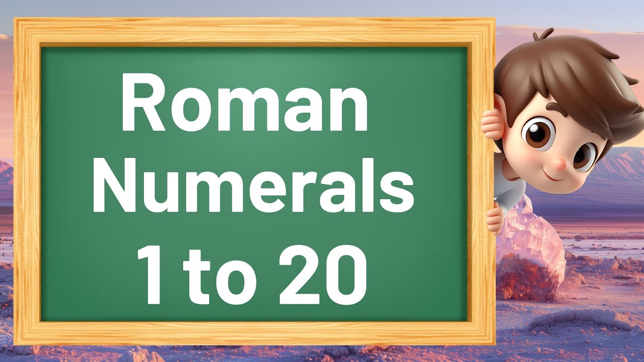 Roman Numerals 1-20 | Roman Numerals For Kids | Learn Roman Numerals | Educational Videos for Kids