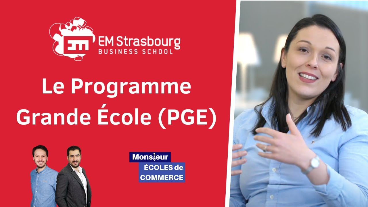 EM Strasbourg : Le Programme Grande Ecole (PGE) - 2022 - Prépas + AST