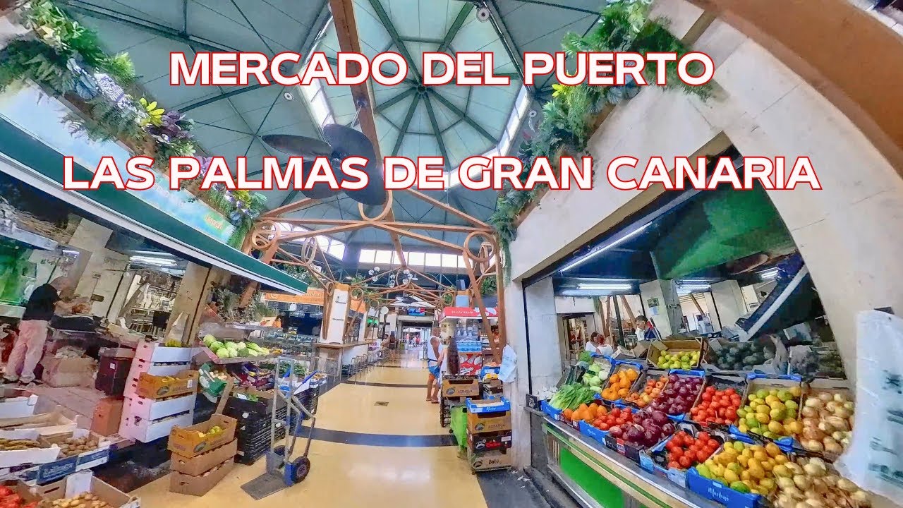 MERCADO DEL PUERTO, LAS PALMAS DE GRAN CANARIA, SPAIN 🍉
