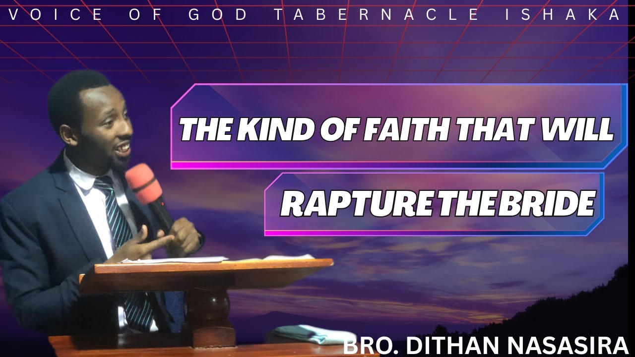 Wed, 26-0403 || The Kind of Faith that will Rapture The Bride part 2 || Bro. Dithan Nasasira 