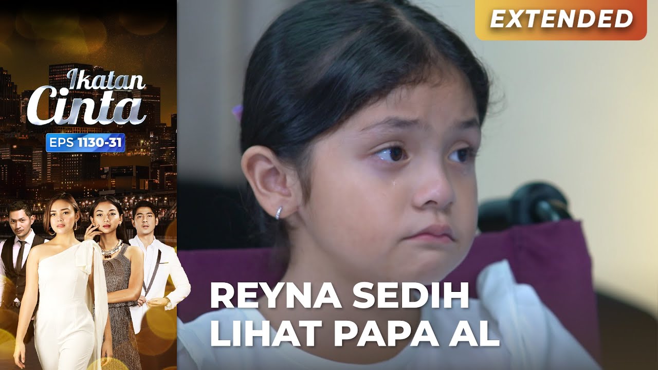 SEDIH BANGET!! Reyna Ingin Lebaran Sama Papa AL | IKATAN CINTA | EPS.1130-31 (3/4)