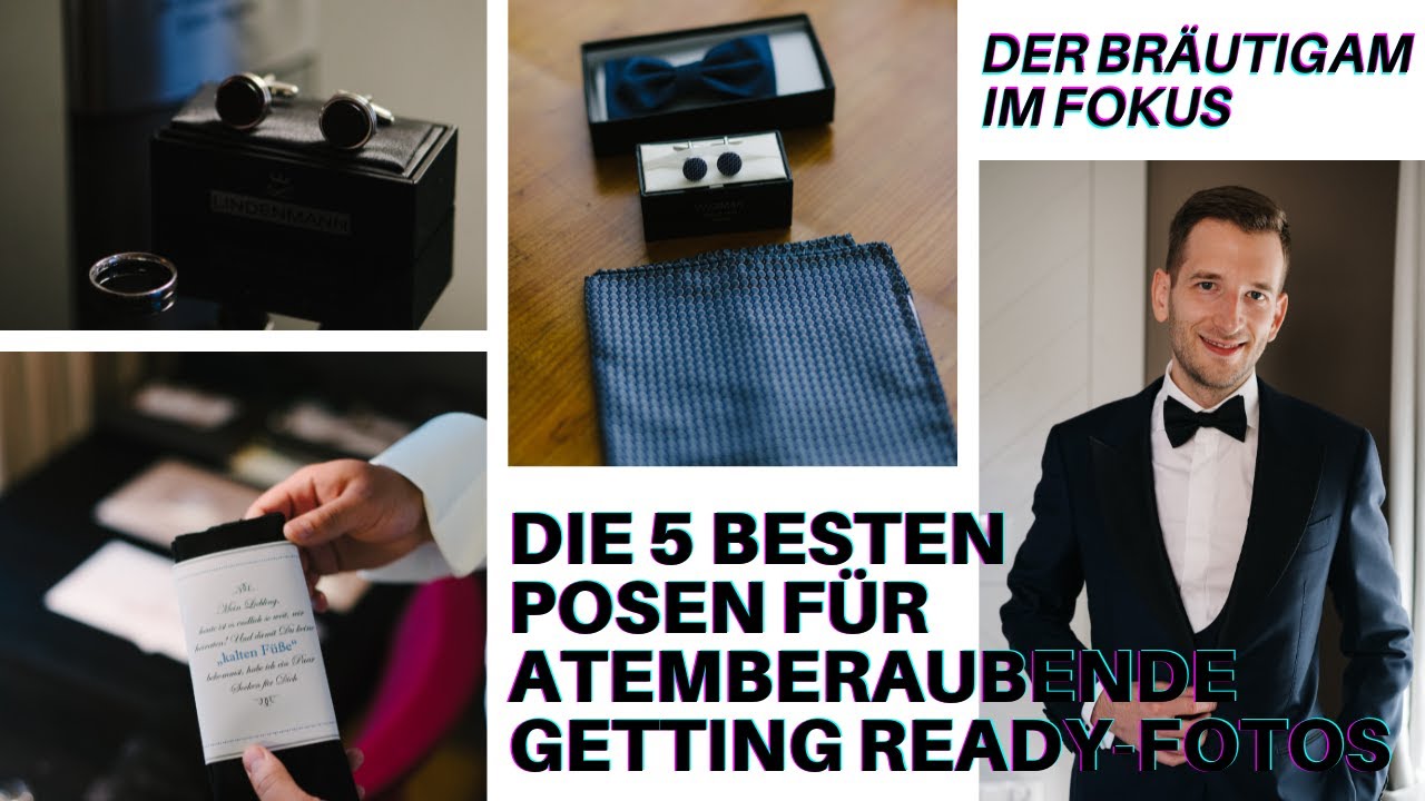 Der Bräutigam im Fokus: Die 5 besten Posen für atemberaubende Getting Ready-Fotos