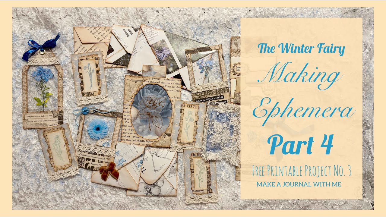 Making Ephemera - The Winter Fairy Part 4 FREE Printable Project No. 3