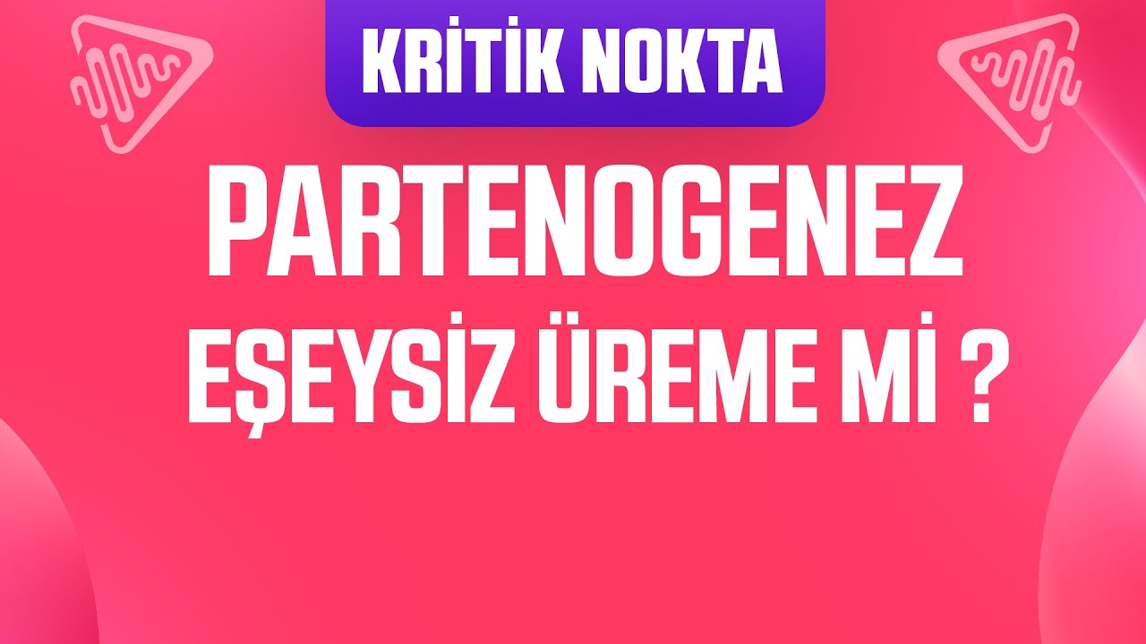 PARTENOGENEZ EŞEYSİZ ÜREME ÇEŞİDİ Mİ ?