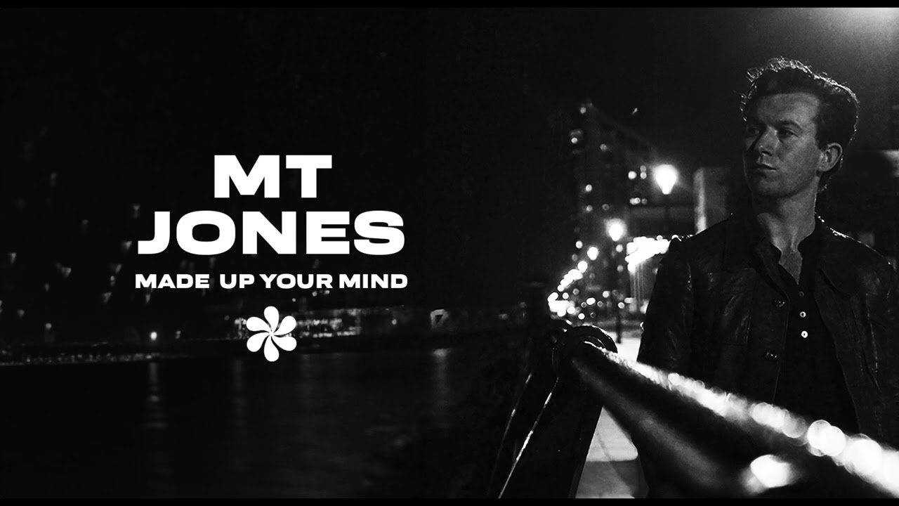 MT Jones - Made Up Your Mind (Official Audio)