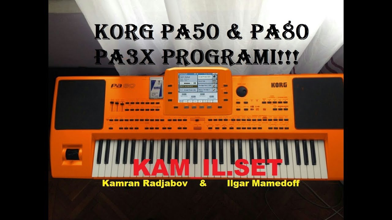 KORG PA50 & PA80 -©KAM_İL.SET 2018 TANITIM VIDEOSU (TAM VERSIA)