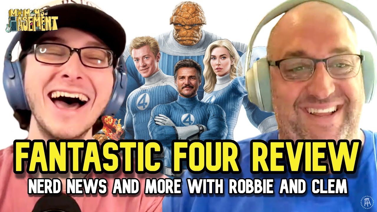 IT'S CLOBBERIN TIME! - THE FANTASTIC FOUR: FIRST STEPS REVIEW (SPOILERS) | MY MOM'S BASEMENT