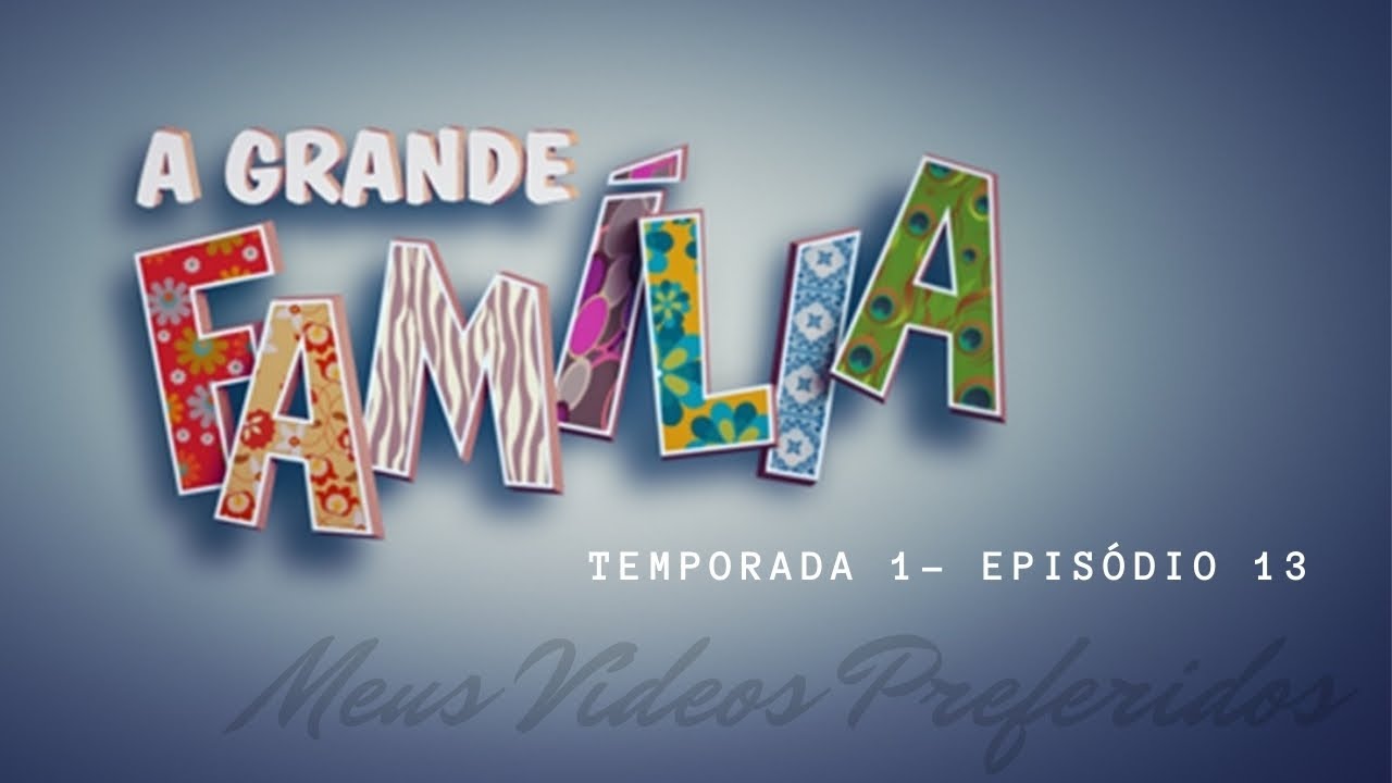A Grande Fam&iacute;lia - 
