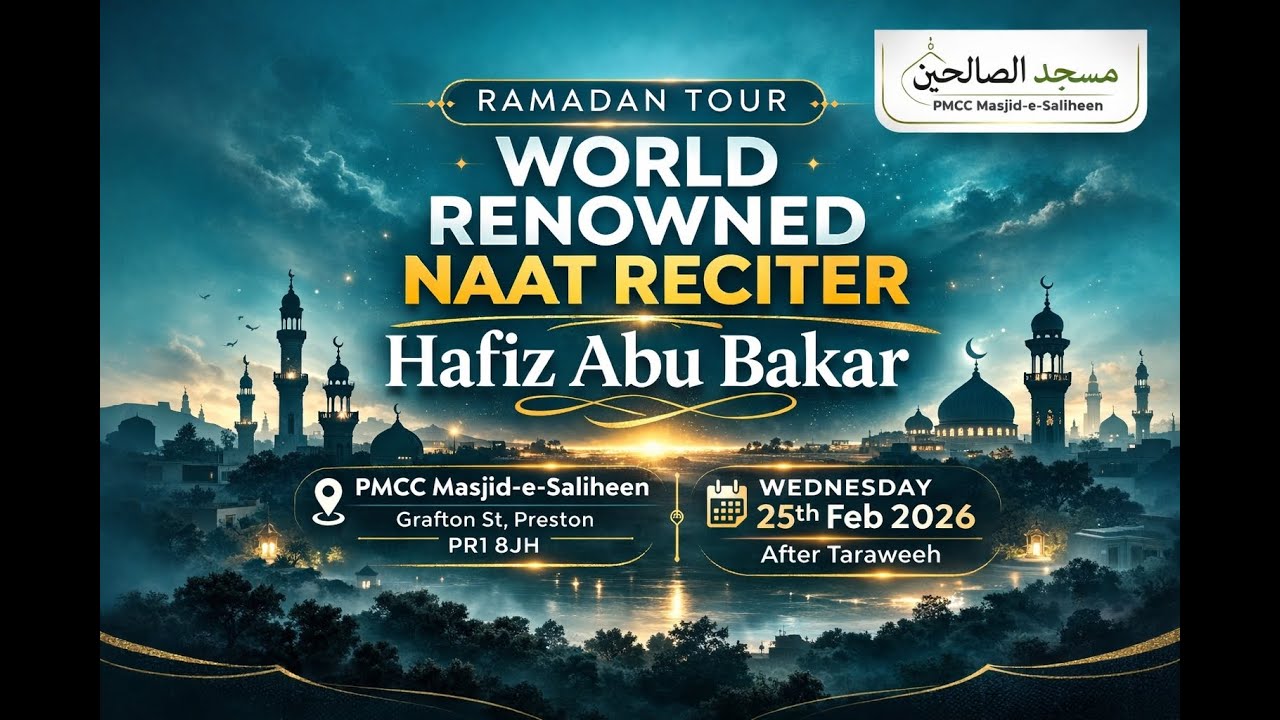 Hafiz Abu Bakar Haidri Nasheeds Programme -  Masjide Saliheen Preston  -  25/2/26