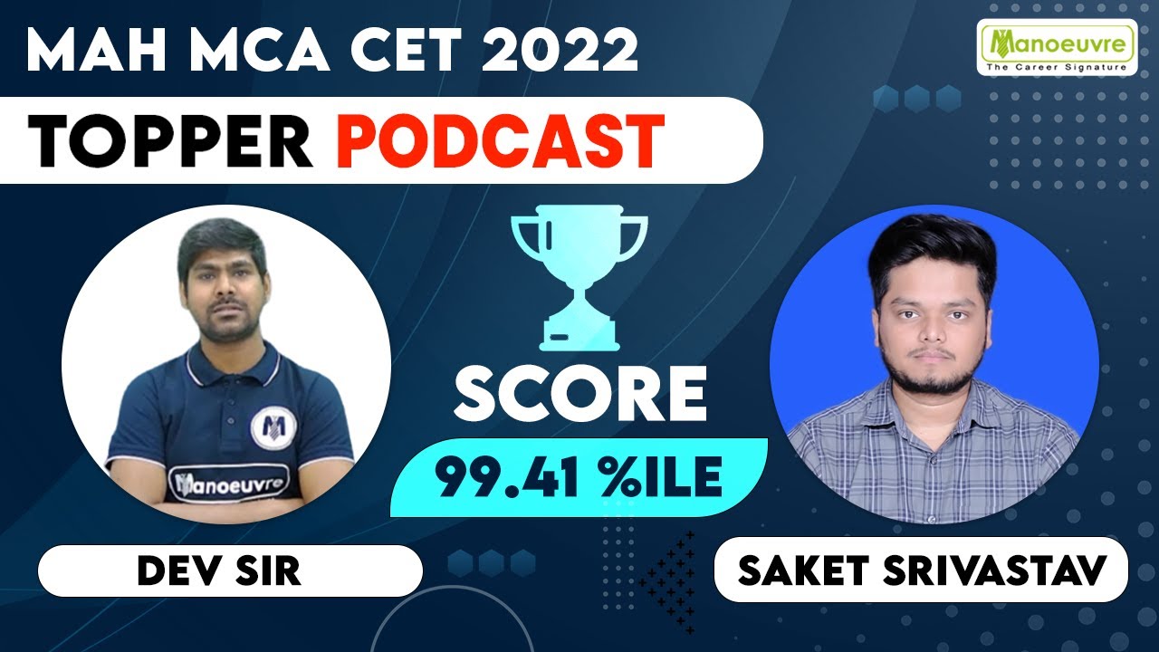 MAH MCA CET 2022 | TOPPERS PODCAST | Saket Srivastav | 99.41%ILE