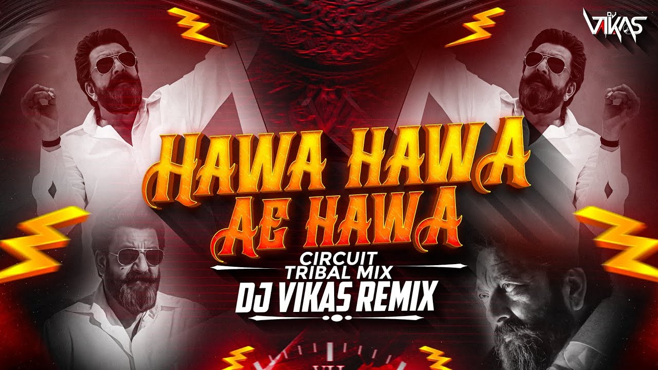 HAWA HAWA (CIRCUIT TRIBAL MIX) - DJ VIKAS | HASSAN JAHANGIR | ISHTAR MUSIC | 90's SONG