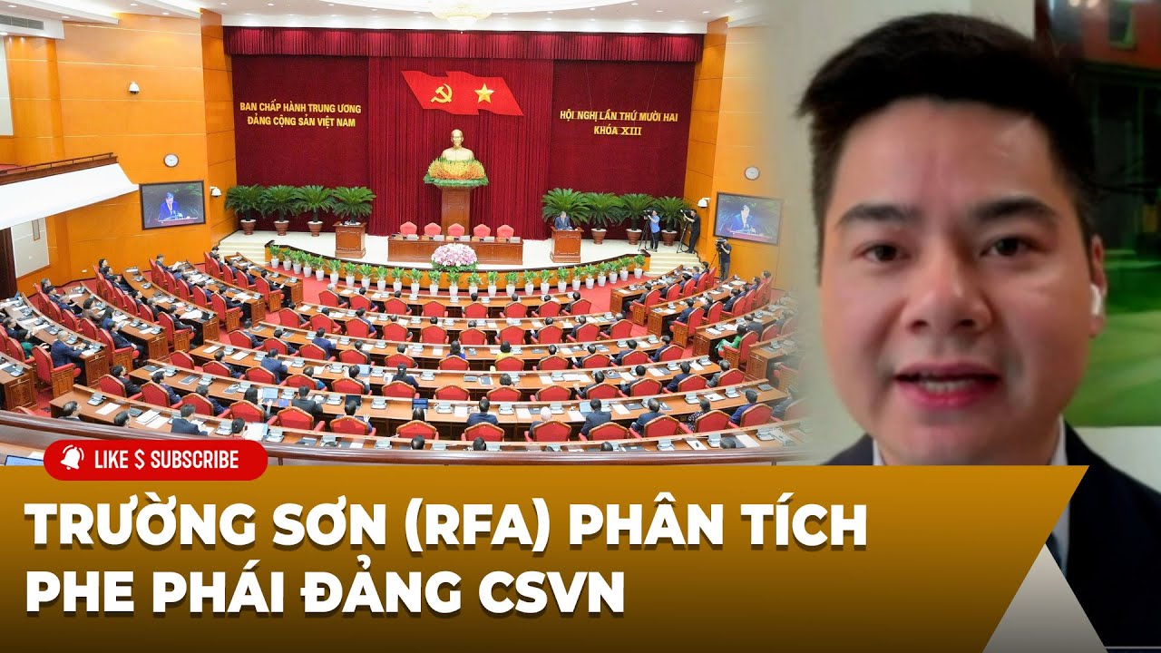Hội Luận Trong Tuần P2 (11-08-2025) Trường Sơn (RFA) phân tích phe phái Đảng CSVN