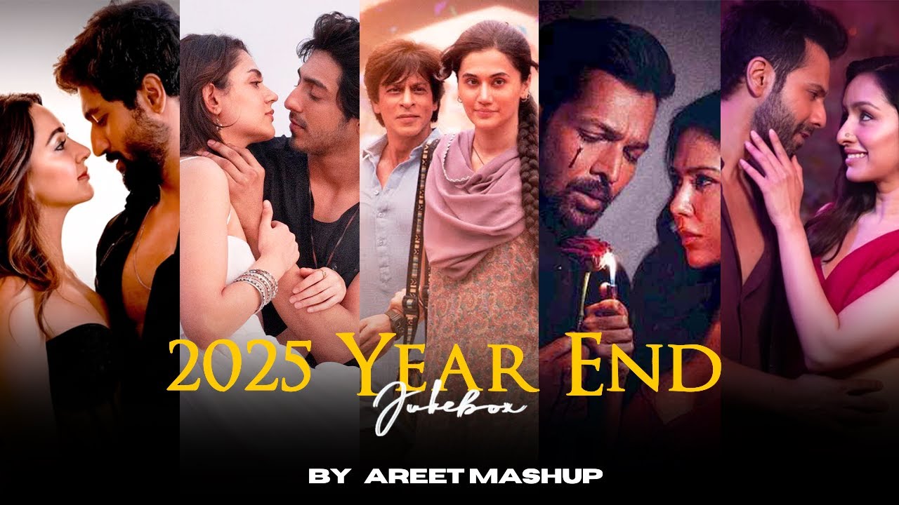 2025 Year End Love Mashup | AREET Mashup | Raanjhan | Sahiba | Non-stop Jukebox | 2025