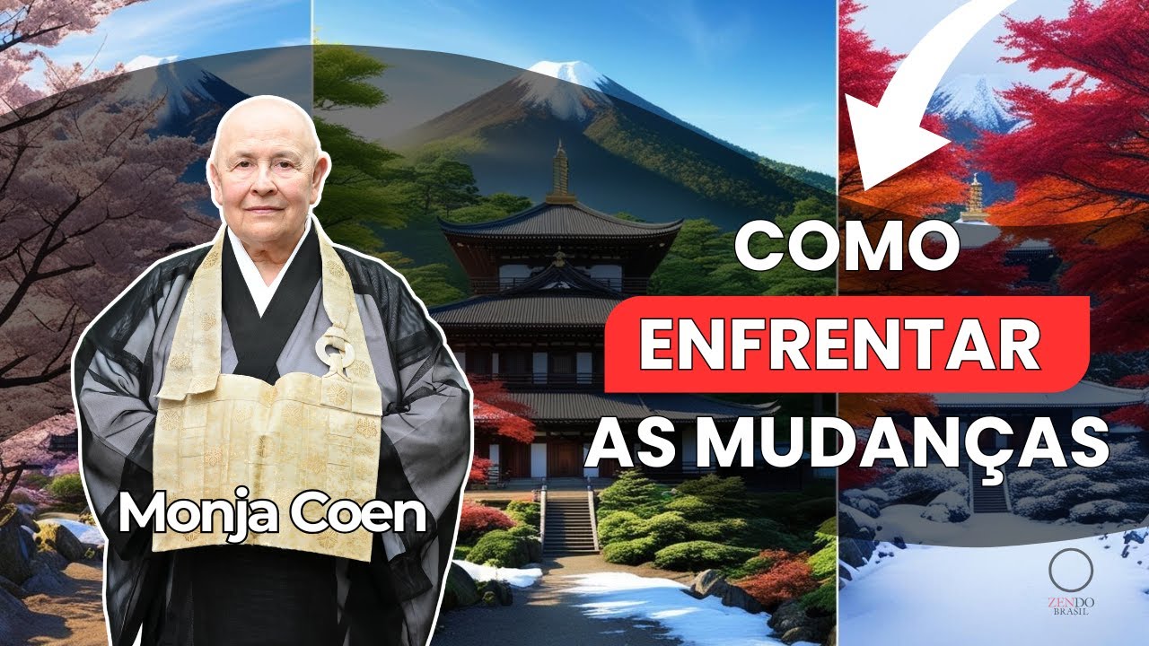 Como Enfrentar as Mudanças Monja Coen
