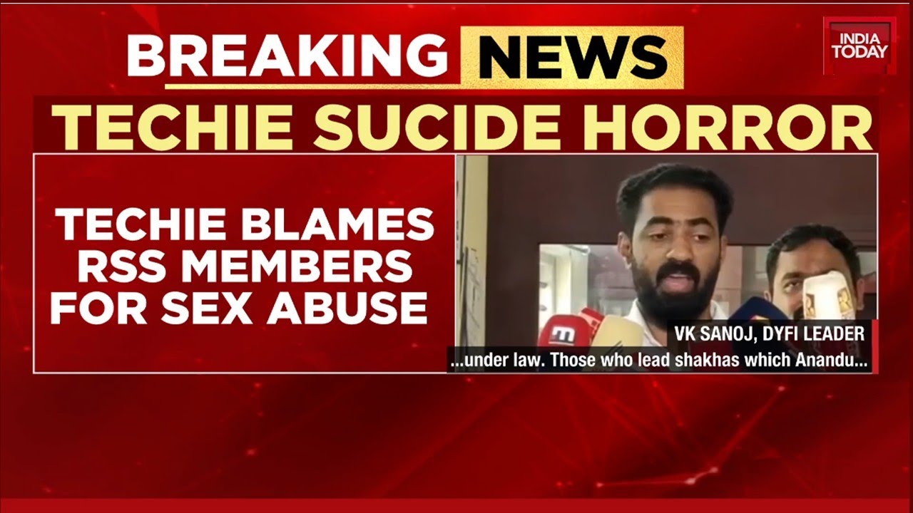 RSS Sex Abuse Scandal: Kerala Techie's Suicide Note Sparks Political Firestorm | India Today