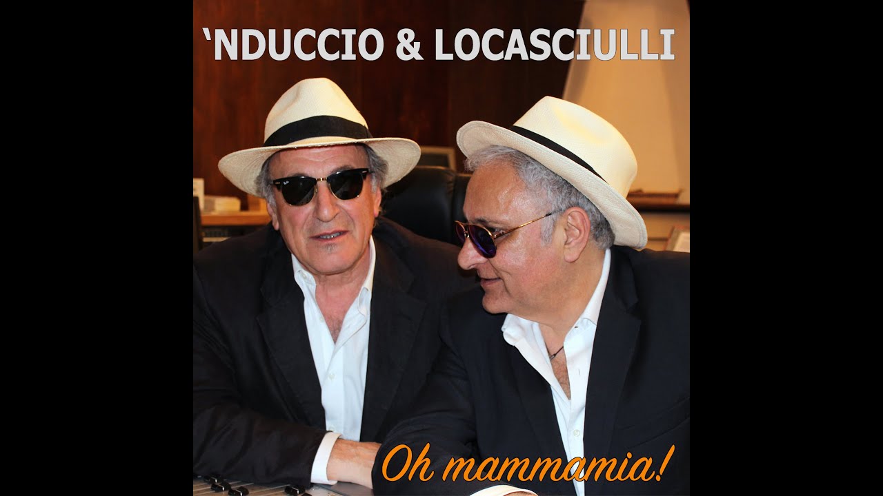 OH MAMMAMIA! - NDUCCIO & LOCASCIULLI - Official video