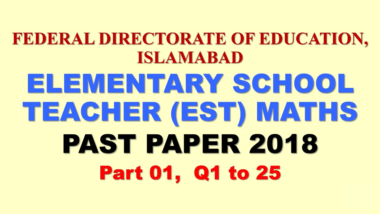 Fde Est Maths past paper FDE Elementary School Teacher EST paper 2018 | Q1- 25 | fde est past papers